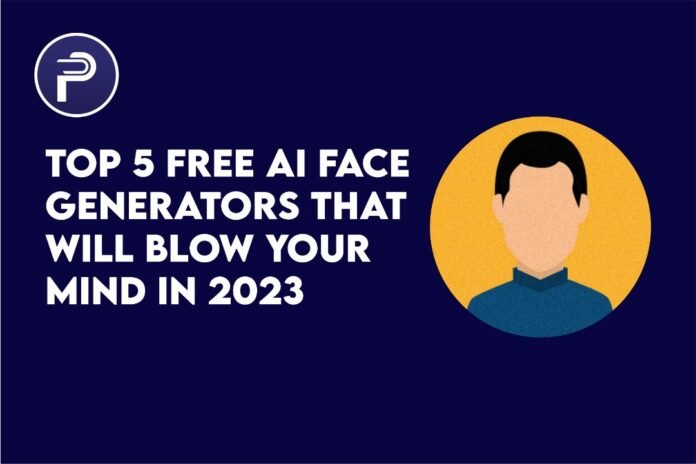 Top 5 Free AI Face Generators Top 5 Free AI Face Generators