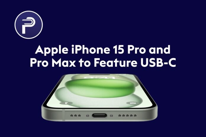Apple iPhone 15 Pro and Pro Max to Feature USB-C Apple iPhone 15 Pro and Pro Max to Feature USB-C