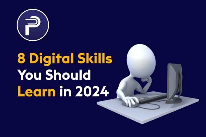 8 Digital Skills You Should Learn in 2024 8 Digital Skills You Should Learn in 2024