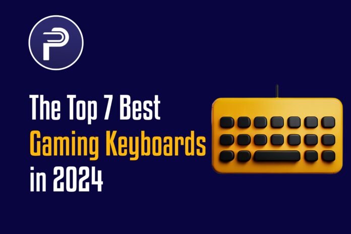 The Top 7 Best Gaming Keyboards in 2024 The Top 7 Best Gaming Keyboards in 2024
