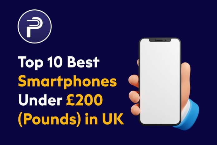 Top 10 Best Smartphones Under £200 (Pounds) in UK Top 10 Best Smartphones Under £200 (Pounds) in UK