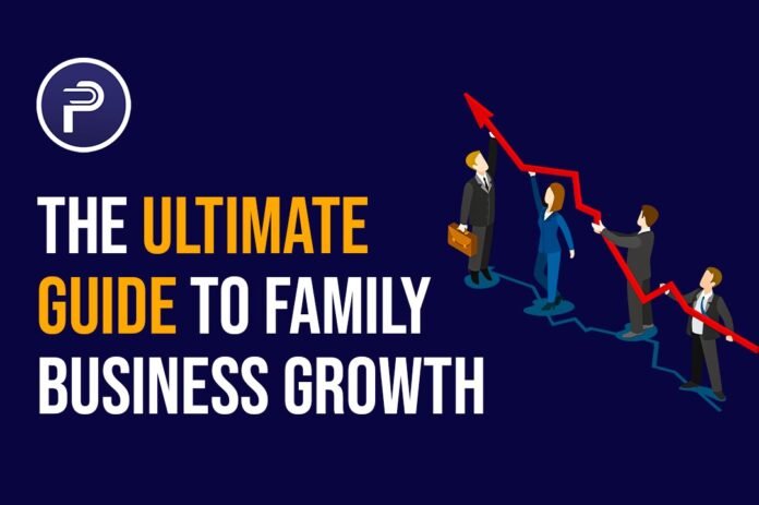 The Ultimate Guide To Family Business Growth The Ultimate Guide To Family Business Growth