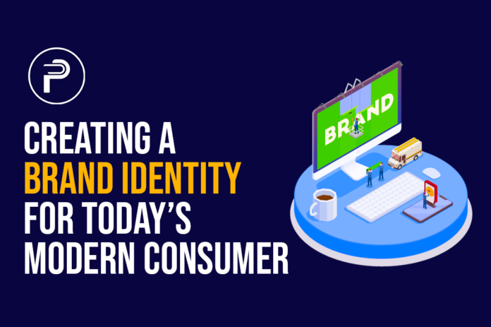 Creating A Brand Identity For Today’s Modern Consumer Creating A Brand Identity For Today’s Modern Consumer