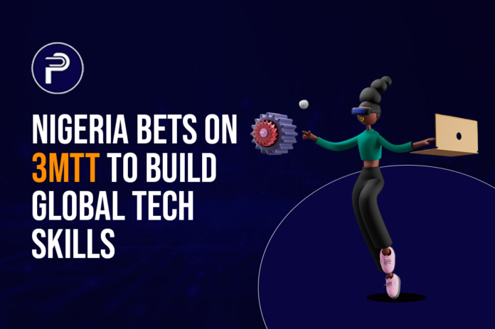 Nigeria Bets on 3MTT to Build Global Tech Skills Nigeria Bets on 3MTT to Build Global Tech Skills